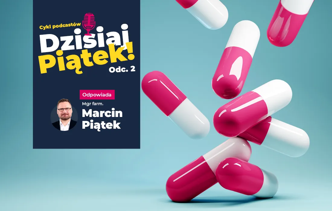 Grafika z różowo-białymi kapsułkami na niebieskim tle oraz baner podcastu ze zdjęciem Marcina Piątka i tytułem w języku polskim.
