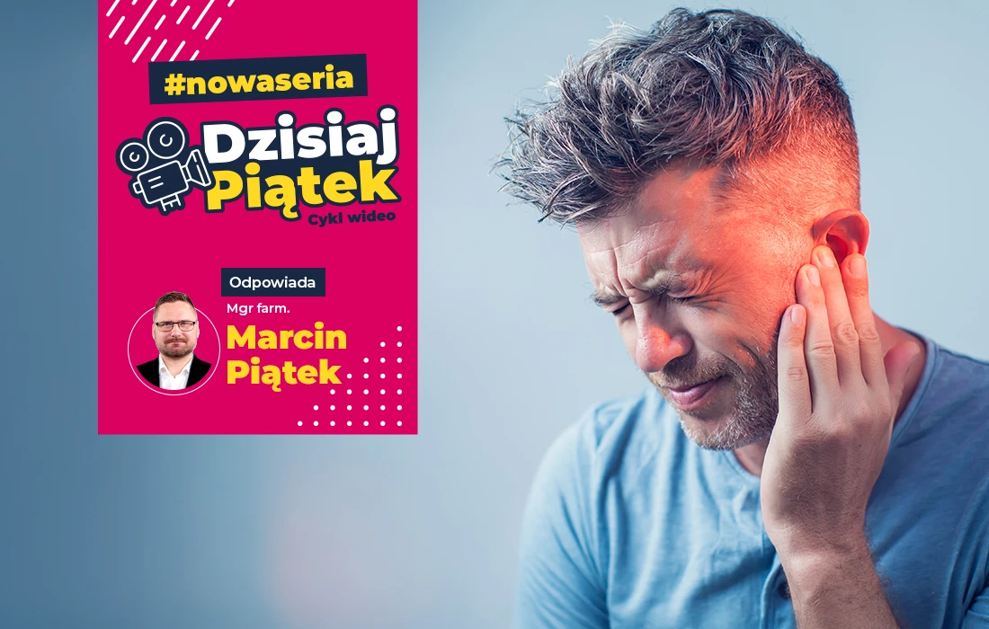Mężczyzna trzyma się za ucho z bólu. Po lewej stronie znajduje się reklama serii filmów ze zdjęciem Marcina Piątka i tekstem po polsku o Dzisiaj Piątku i #nowaserii.